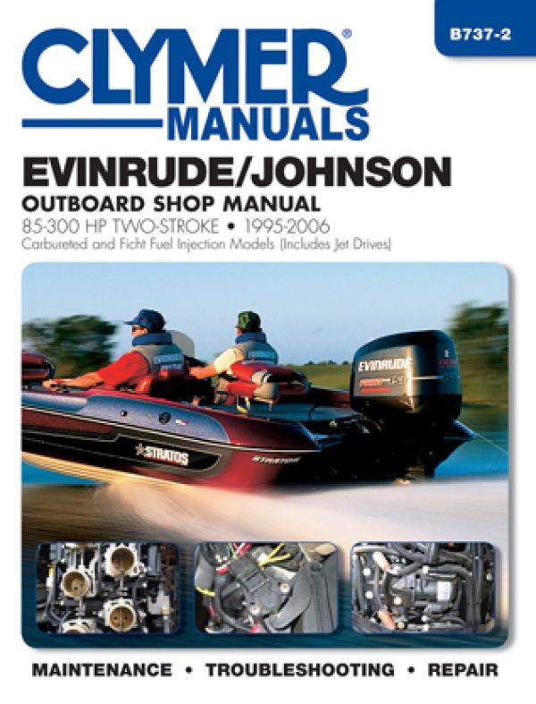 Evinrude/Johnson 85-300 HP 2-Stroke Outboards Carbureted & Ficht Fuel Injection Models (1995 2006) Service Repair Manual