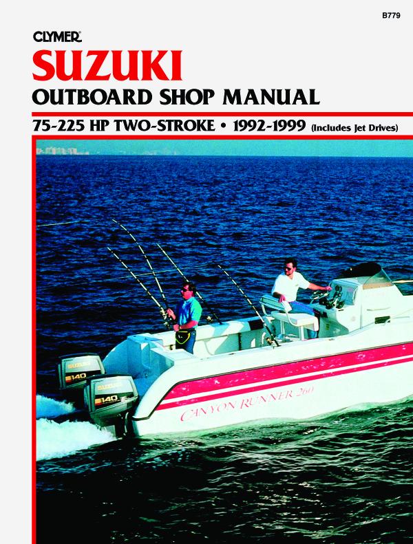 Suzuki 75-225 HP 2-Stroke Outboard & Jet Drive (1992-1999) Service Repair Manual Online Manual