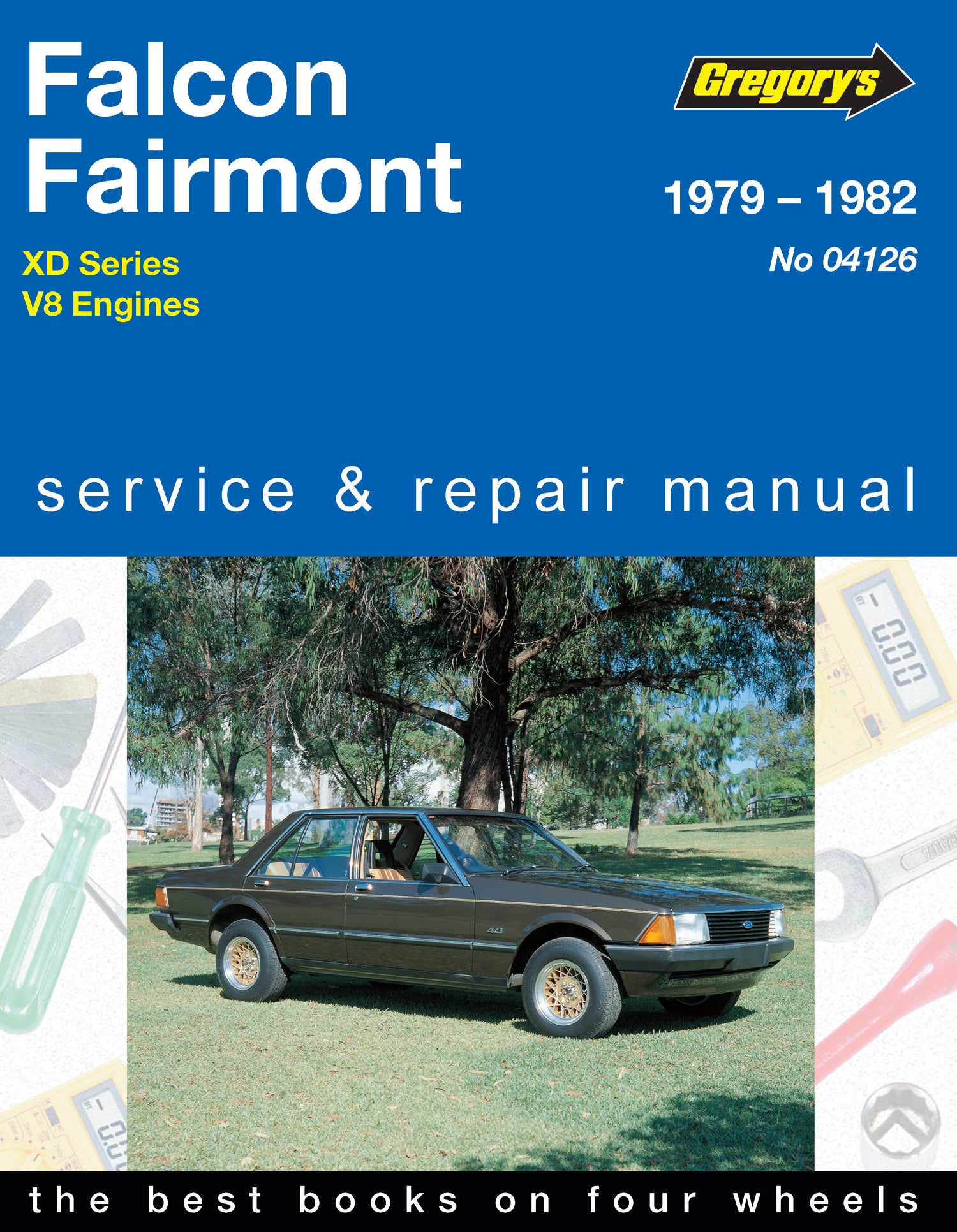 Ford Falcon (79 - 82) Gregory's Repair Manual