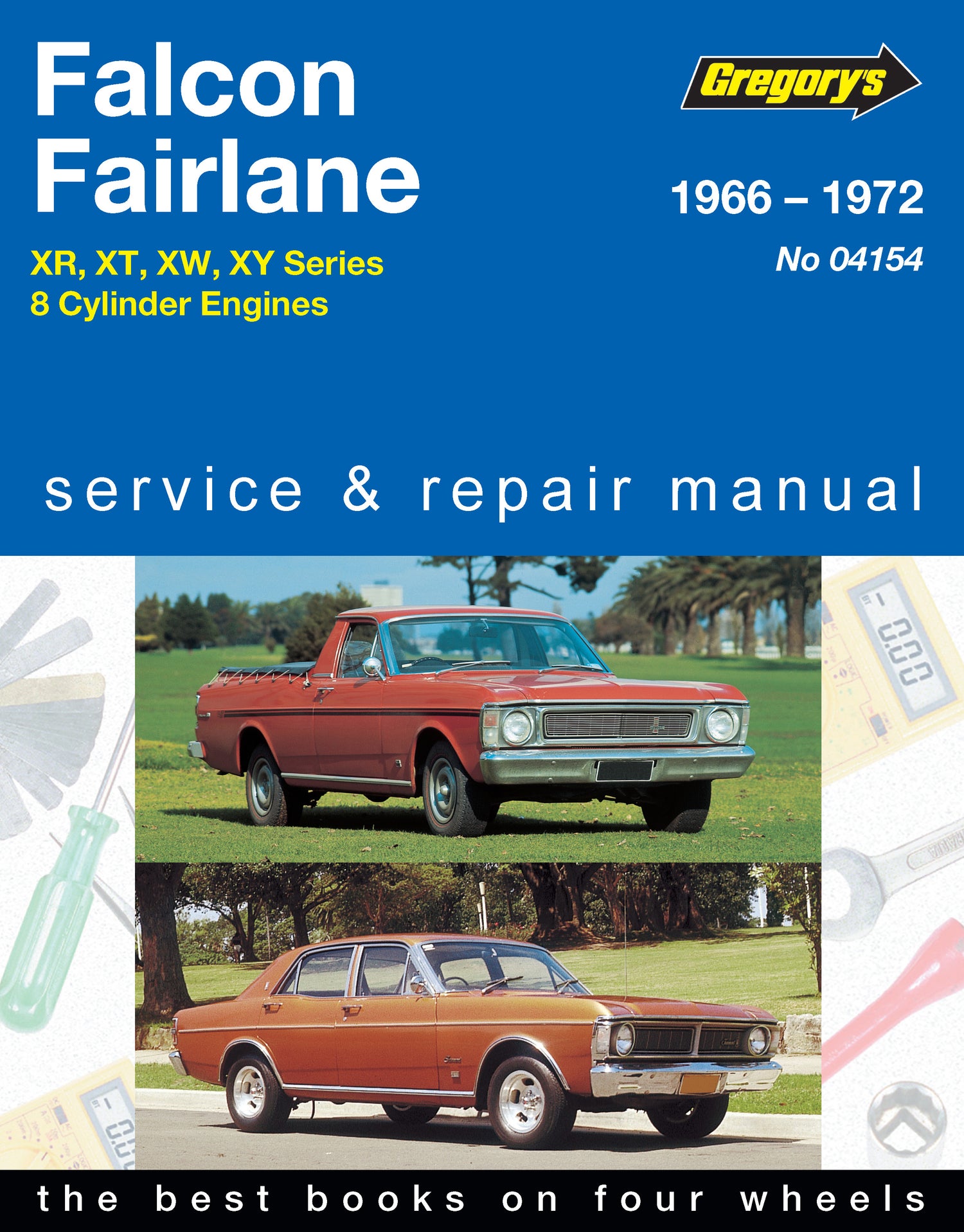 Ford Falcon and Fairlane 8 Cyl (66 - 72) Gregory's Repair Manual