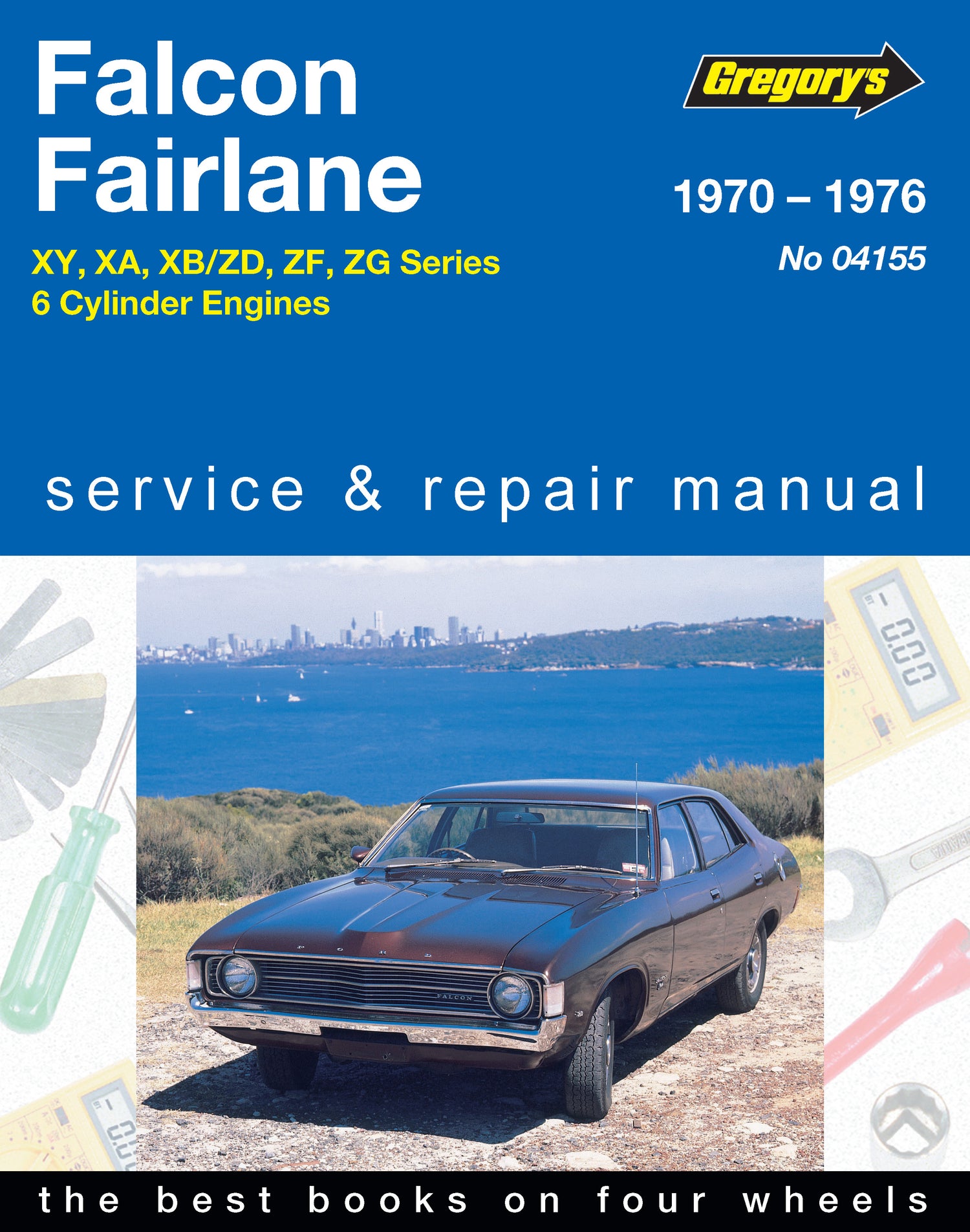 Ford Falcon and Fairlane 6 Cyl (70 - 76) Gregory's Repair Manual