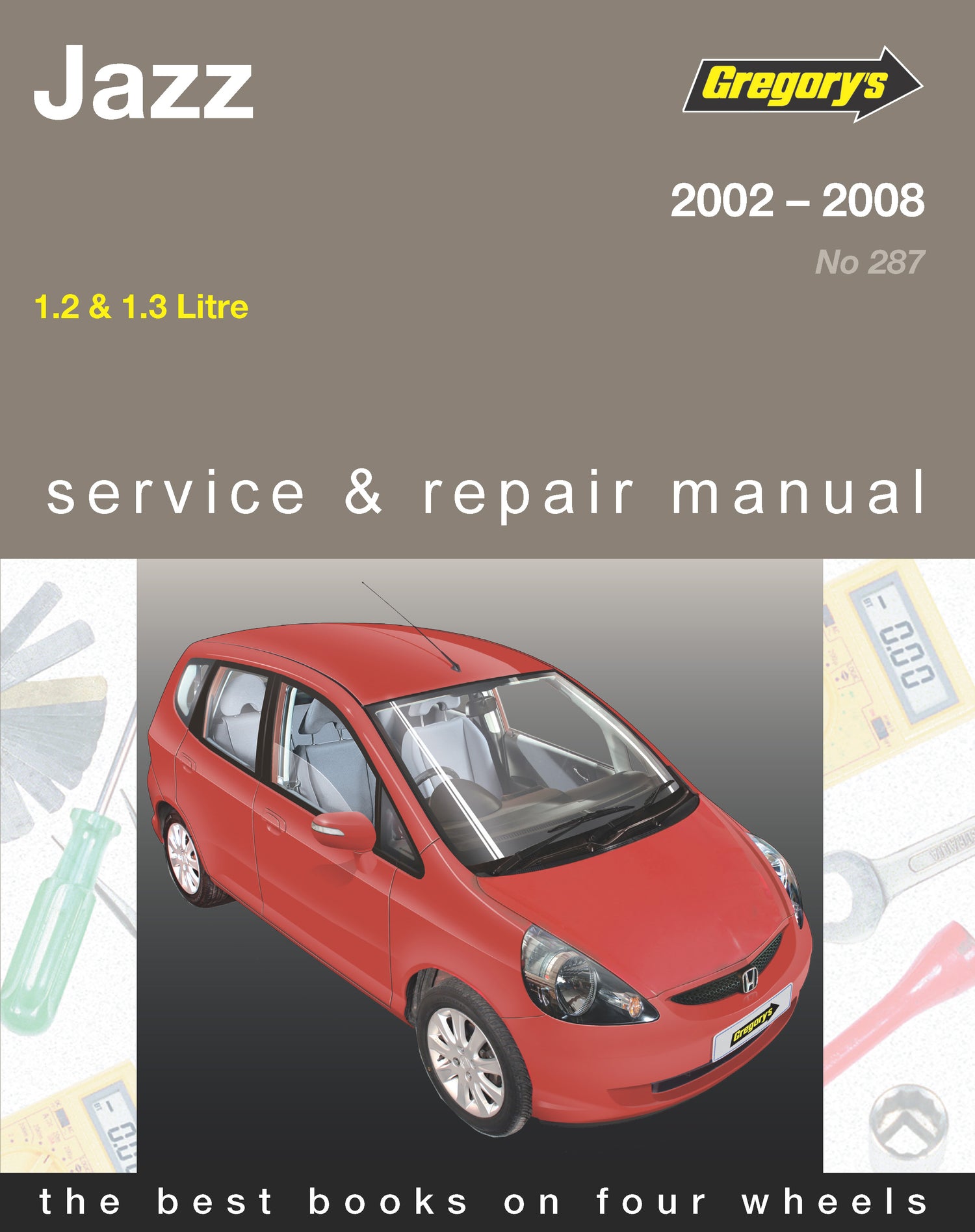 Honda Jazz (02 - 08) Gregory's Repair Manual