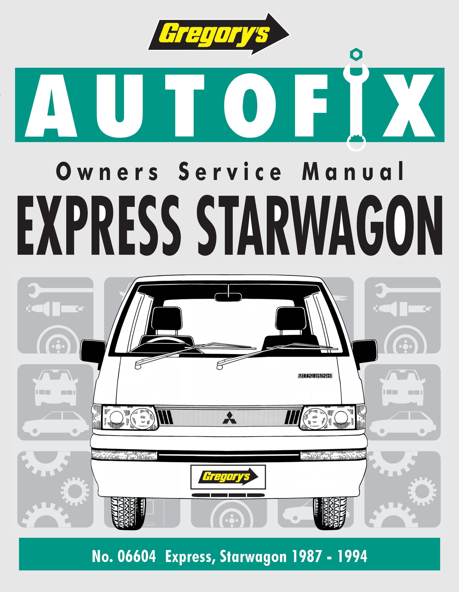 Mitsubishi Express (87 - 94) Gregory's Repair Manual