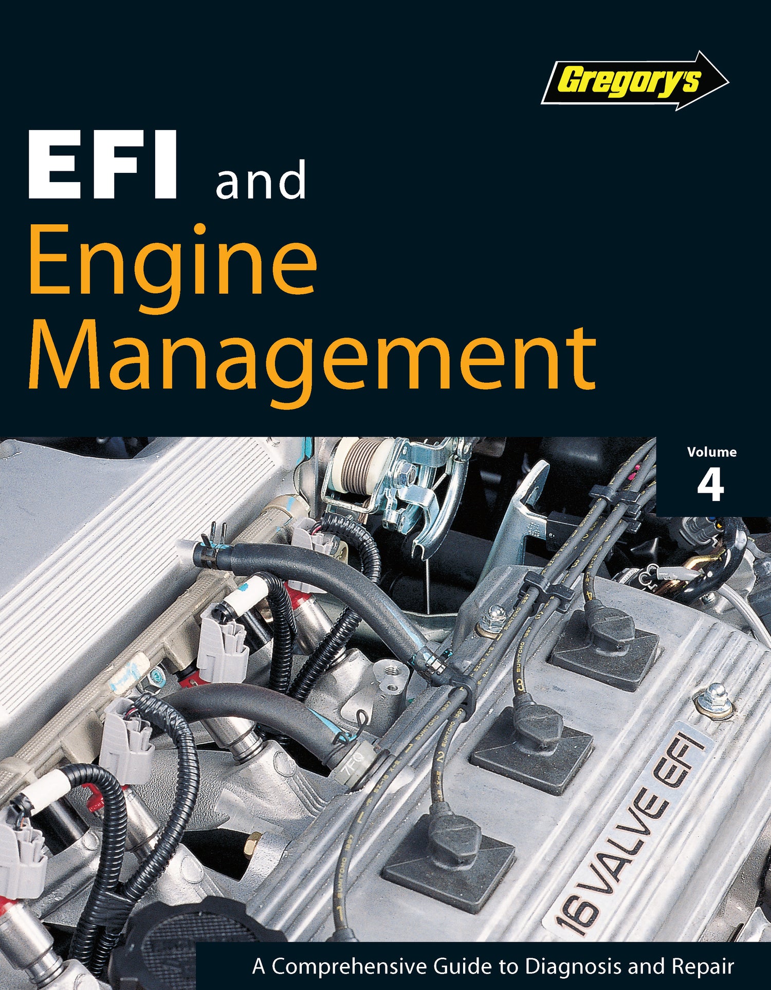 EFI & Engine Management -Volume 4 Gregory's Techbook