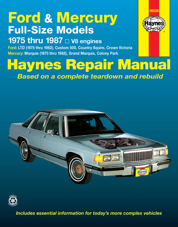 Ford & Mercury full-size Ford LTD & Mercury Marquis (1975-1982); Ford Custom 500, Country Squire, Crown Victoria & Mercury Colony Park (1975-1987); Ford LTD Crown Victoria & Mercury Grand Marquis (1983-1987) Haynes Repair Manual (USA)