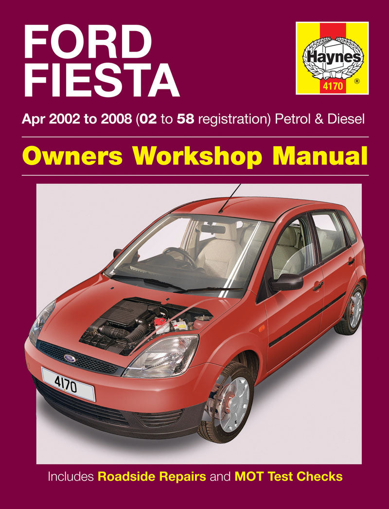 Ford Fiesta Petrol & Diesel (Apr 02 - 08) Haynes Repair Manual