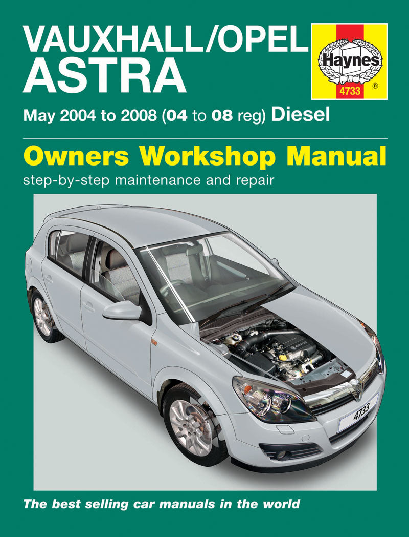 Vauxhall/Opel Astra Diesel (May 04 - 08) Haynes Repair Manual