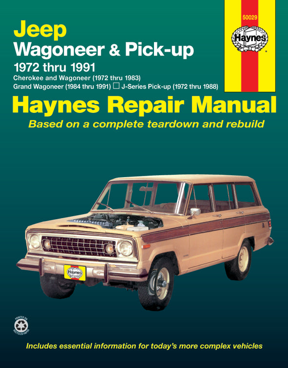 Jeep Wagoneer & Pick-up covering Wagoneer (72-83), Grand Wagoneer (84-91), Cherokee (72-83) & J-Series pick-ups (72-88) Haynes Repair Manual (USA)