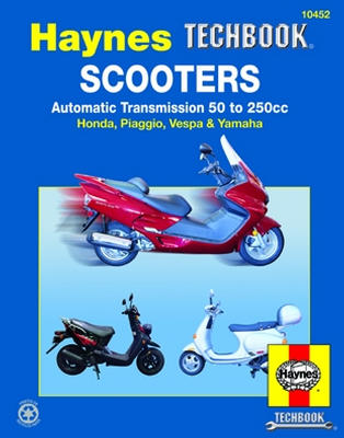 Scooters with Automatic Transmission 50 to 250 CC Haynes Techbook Haynes Repair Manual